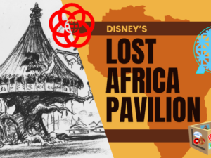 Disney’s Lost Africa Pavilion: The Hidden Story Behind EPCOT’s Unbuilt Attraction